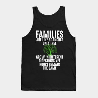 Funny Family Shirts Families Are Like Branches On A Tree Tank Top